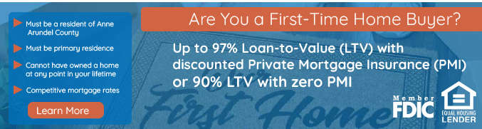 First-time home buyer? Up to 97% LTV with discounted PMI or 90% LTV with zero PMI, click to learn more
